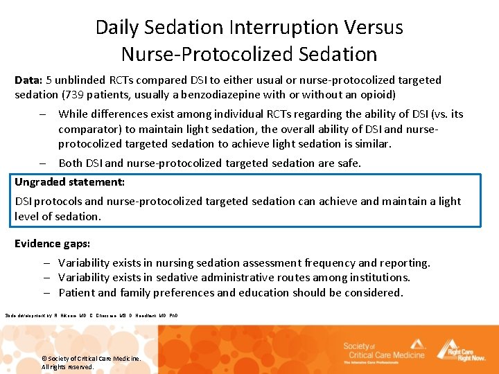 Daily Sedation Interruption Versus Nurse-Protocolized Sedation Data: 5 unblinded RCTs compared DSI to either