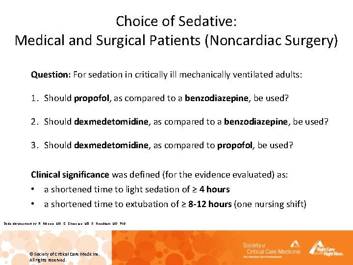 Choice of Sedative: Medical and Surgical Patients (Noncardiac Surgery) Question: For sedation in critically