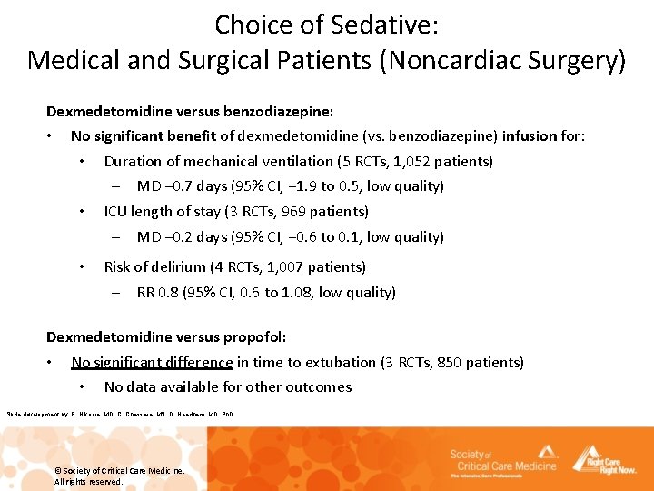 Choice of Sedative: Medical and Surgical Patients (Noncardiac Surgery) Dexmedetomidine versus benzodiazepine: • No