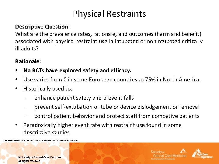 Physical Restraints Descriptive Question: What are the prevalence rates, rationale, and outcomes (harm and