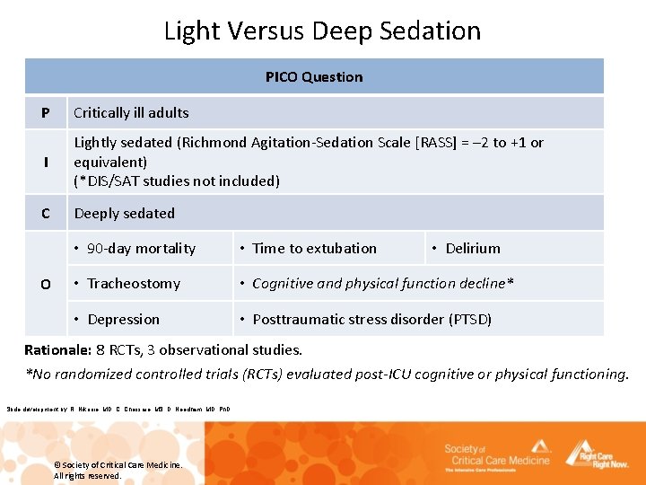 Light Versus Deep Sedation PICO Question P Critically ill adults I Lightly sedated (Richmond