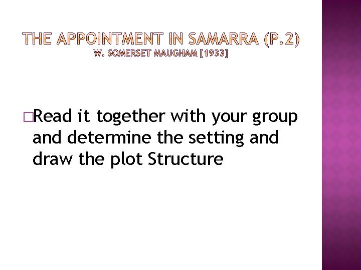 �Read it together with your group and determine the setting and draw the plot