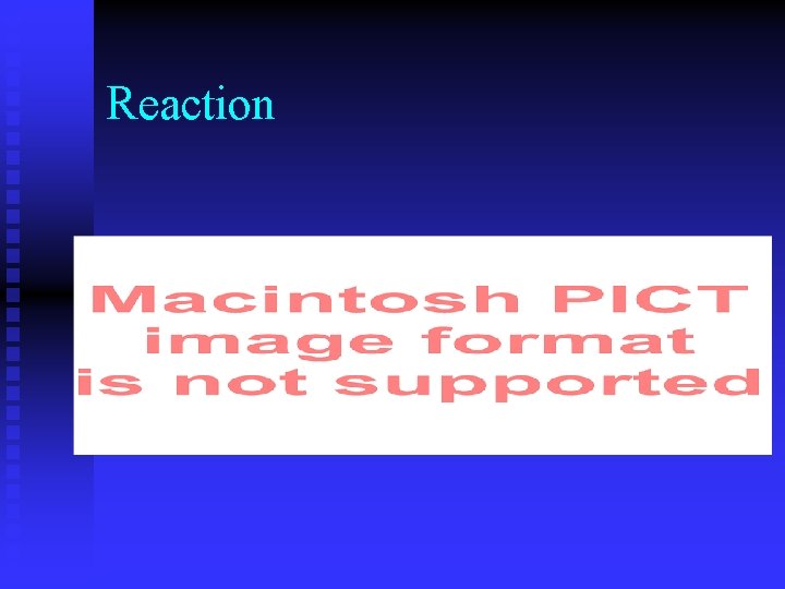 Reaction 