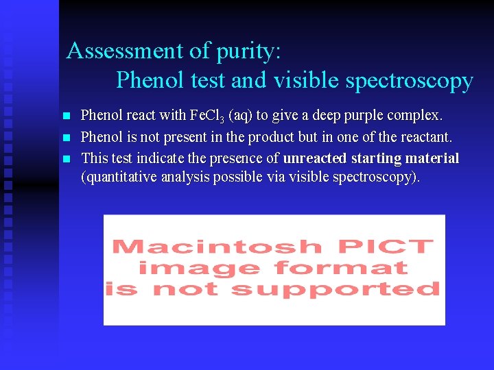 Assessment of purity: Phenol test and visible spectroscopy n n n Phenol react with