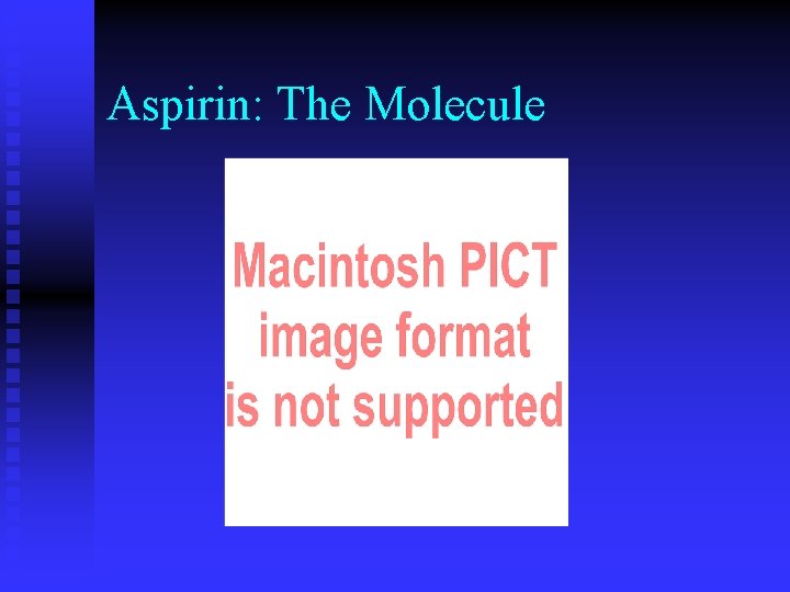 Aspirin: The Molecule 