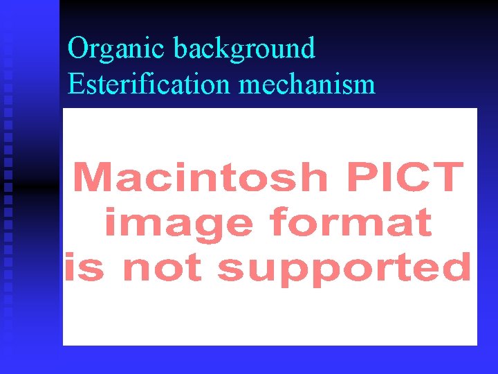 Organic background Esterification mechanism 