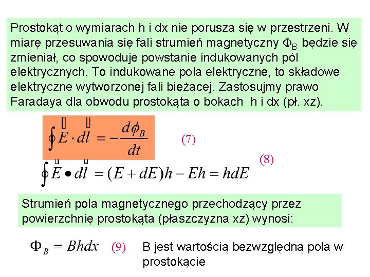 Prostokąt o wymiarach h i dx nie porusza się w przestrzeni. W miarę przesuwania