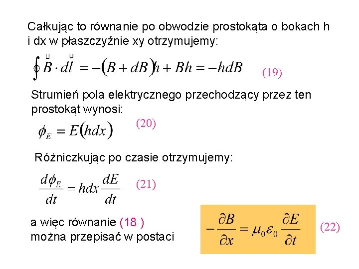 Całkując to równanie po obwodzie prostokąta o bokach h i dx w płaszczyźnie xy