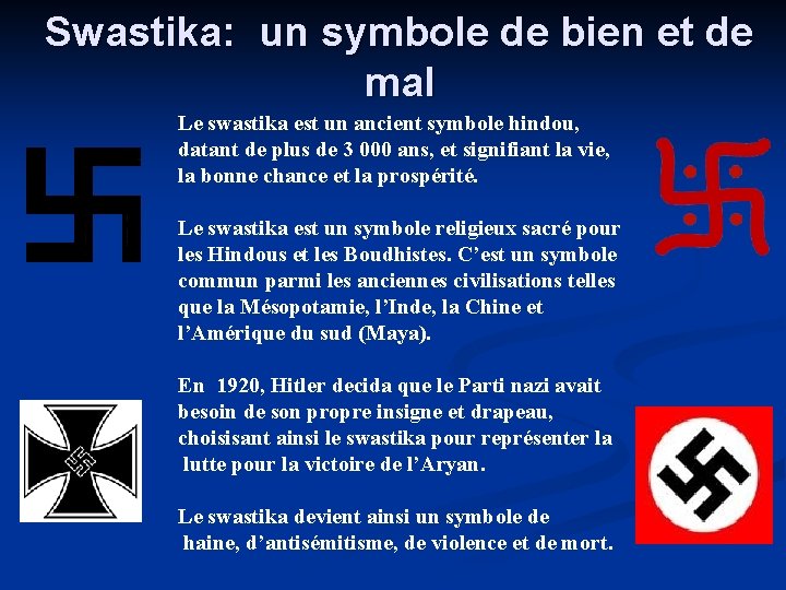 Swastika: un symbole de bien et de mal Le swastika est un ancient symbole