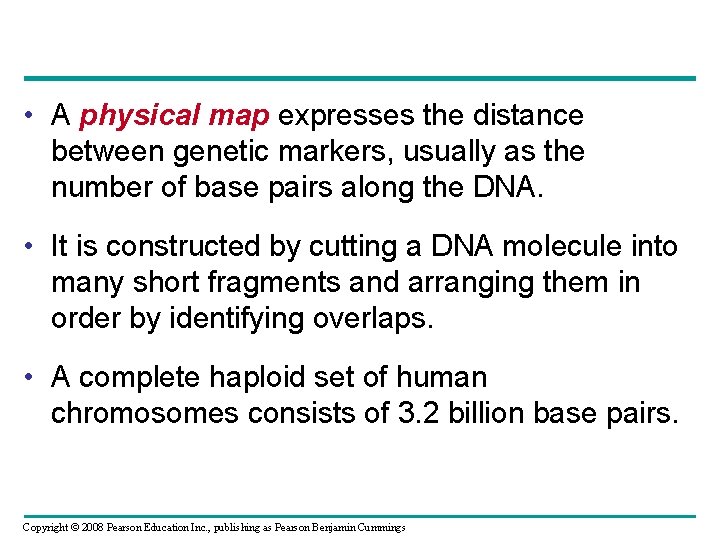  • A physical map expresses the distance between genetic markers, usually as the