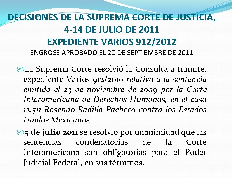 DECISIONES DE LA SUPREMA CORTE DE JUSTICIA, 4 -14 DE JULIO DE 2011 EXPEDIENTE DECISIONES DE LA SUPREMA CORTE DE JUSTICIA, 4 -14 DE JULIO DE 2011 EXPEDIENTE