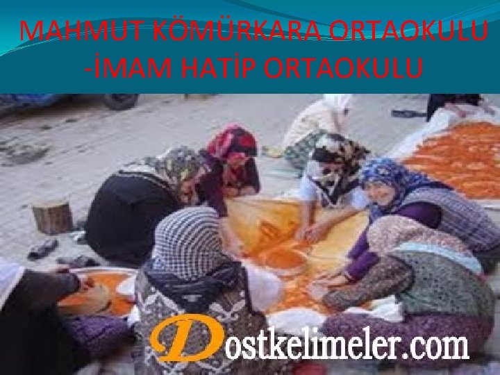 MAHMUT KÖMÜRKARA ORTAOKULU -İMAM HATİP ORTAOKULU 