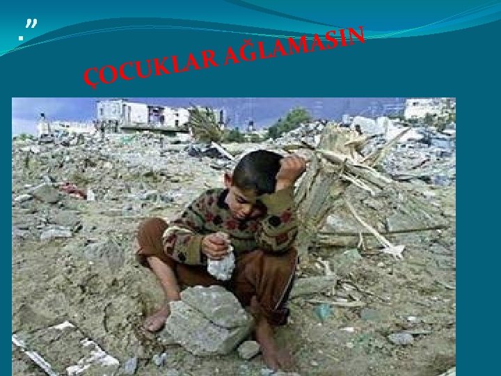 . ” R A L K ÇOCU N I S A M AĞLA 