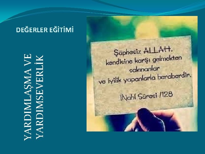 YARDIMLAŞMA VE YARDIMSEVERLİK DEĞERLER EĞİTİMİ 