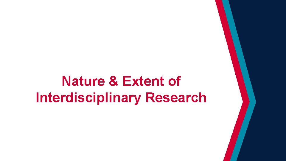 Nature & Extent of Interdisciplinary Research 