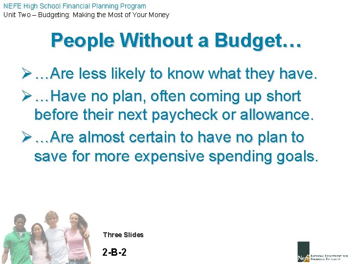 NEFE High School Financial Planning Program Unit Two – Budgeting: Making the Most of