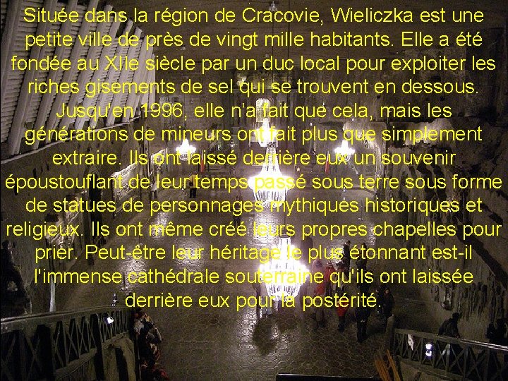 Située dans la région de Cracovie, Wieliczka est une petite ville de près de