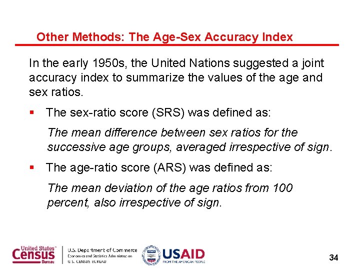 Other Methods: The Age-Sex Accuracy Index In the early 1950 s, the United Nations