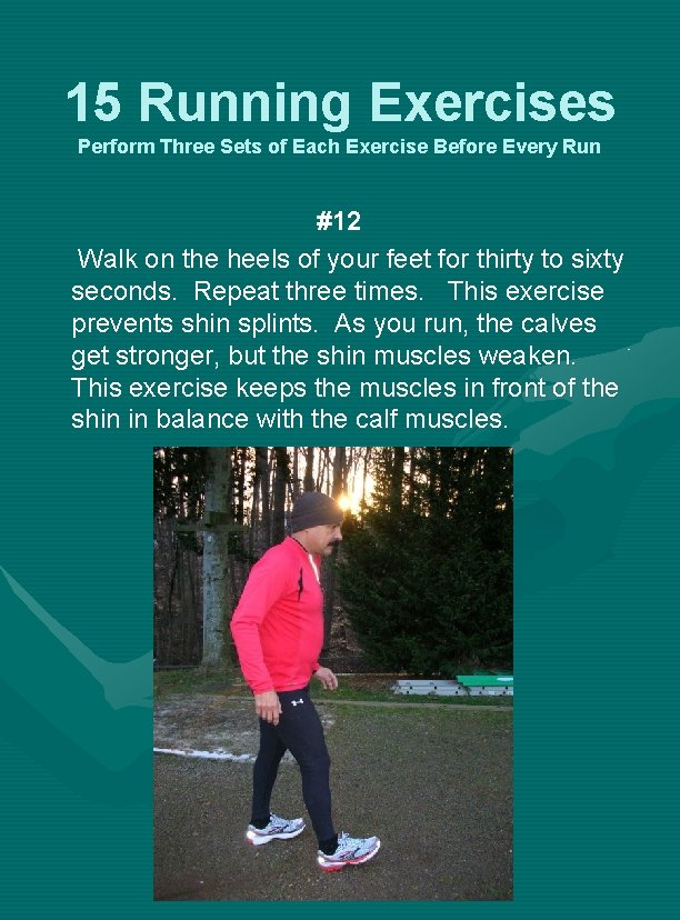 15 Running Exercises Perform Three Sets of Each Exercise Before Every Run #12 Walk