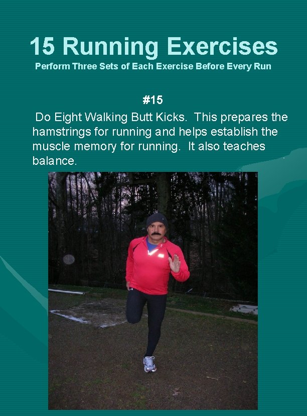 15 Running Exercises Perform Three Sets of Each Exercise Before Every Run #15 Do
