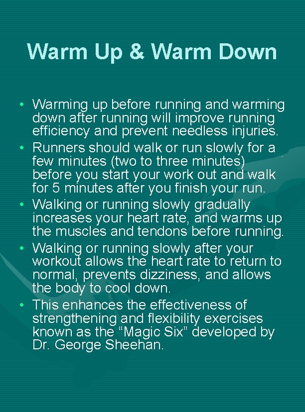 Warm Up & Warm Down • Warming up before running and warming down after