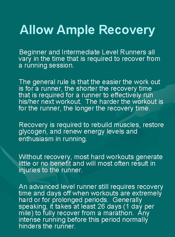Allow Ample Recovery Beginner and Intermediate Level Runners all vary in the time that