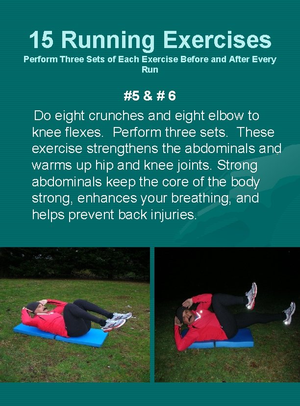 15 Running Exercises Perform Three Sets of Each Exercise Before and After Every Run 15 Running Exercises Perform Three Sets of Each Exercise Before and After Every Run