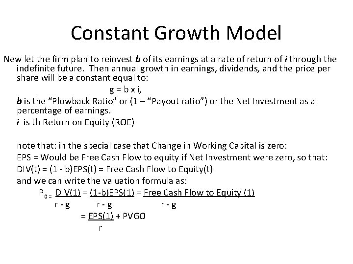 Constant Growth Model New let the firm plan to reinvest b of its earnings