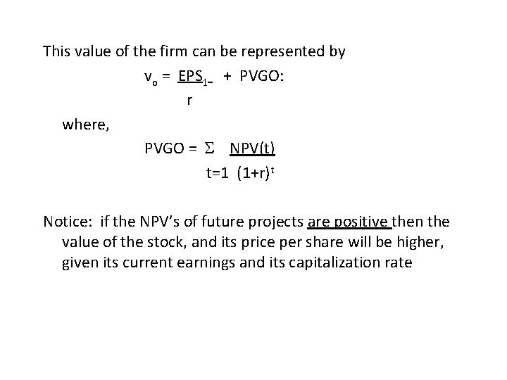 This value of the firm can be represented by vo = EPS 1 +