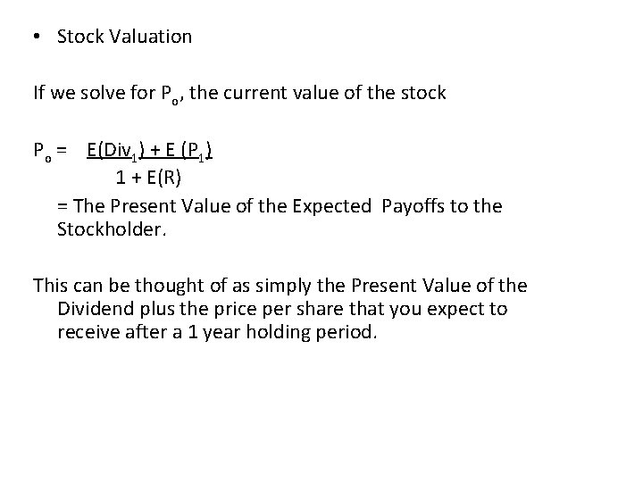 • Stock Valuation If we solve for Po, the current value of the