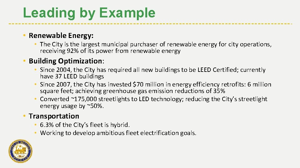 Leading by Example • Renewable Energy: • The City is the largest municipal purchaser