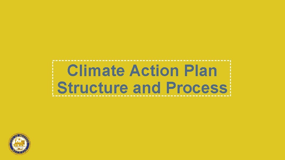 Climate Action Plan Structure and Process 