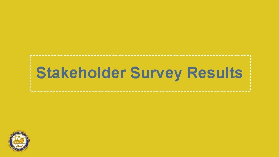 Stakeholder Survey Results 