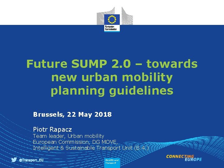 Future SUMP 2. 0 – towards new urban mobility planning guidelines Brussels, 22 May