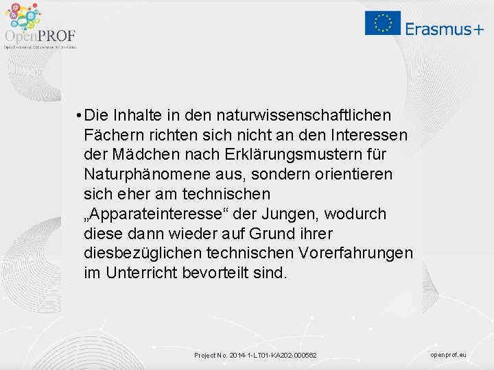  • Die Inhalte in den naturwissenschaftlichen Fächern richten sich nicht an den Interessen