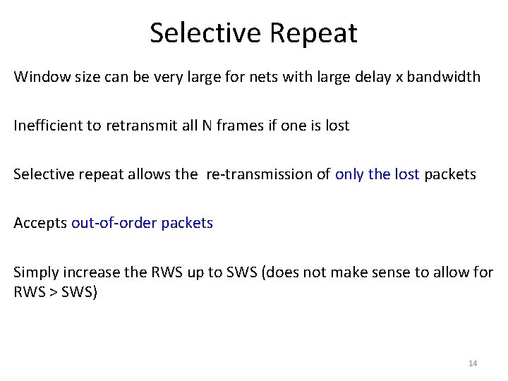 Selective Repeat Window size can be very large for nets with large delay x