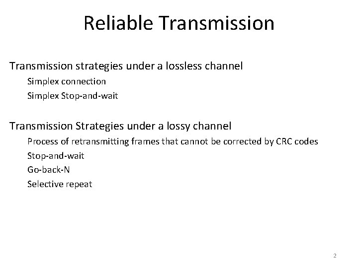 Reliable Transmission strategies under a lossless channel Simplex connection Simplex Stop-and-wait Transmission Strategies under