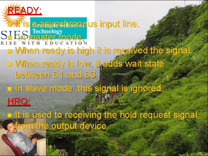 READY: n It is a asynchronous input line. n In master mode, n When