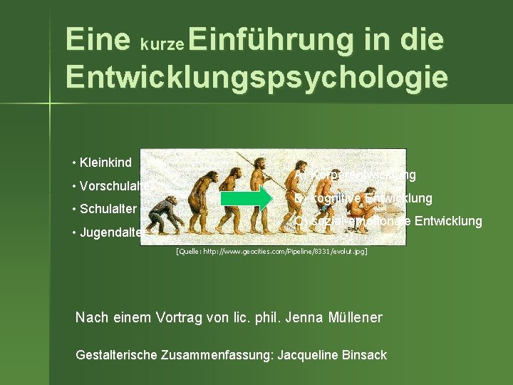 Eine kurze Einführung in die Entwicklungspsychologie • Kleinkind • Vorschulalter • Schulalter • Jugendalter