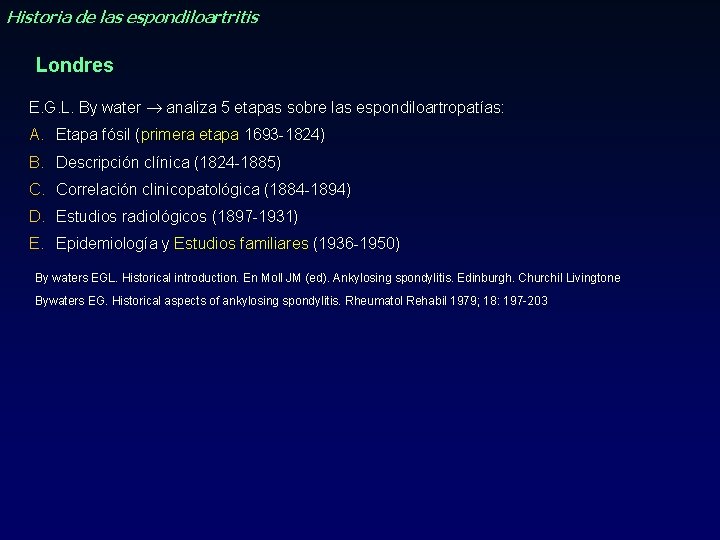Historia de las espondiloartritis Londres E. G. L. By water analiza 5 etapas sobre Historia de las espondiloartritis Londres E. G. L. By water analiza 5 etapas sobre