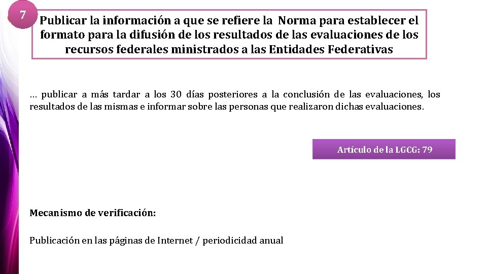 7 Publicar la información a que se refiere la Norma para establecer el formato