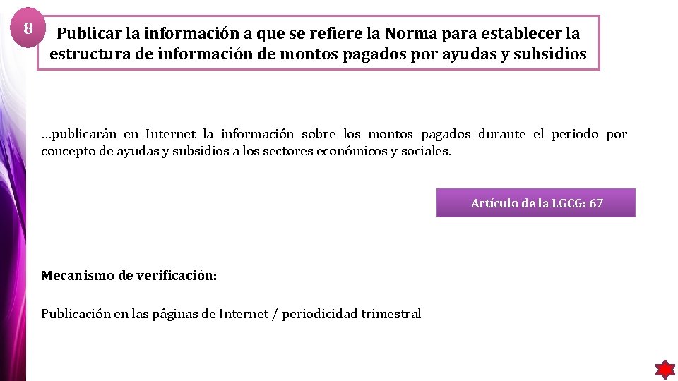 8 Publicar la información a que se refiere la Norma para establecer la estructura