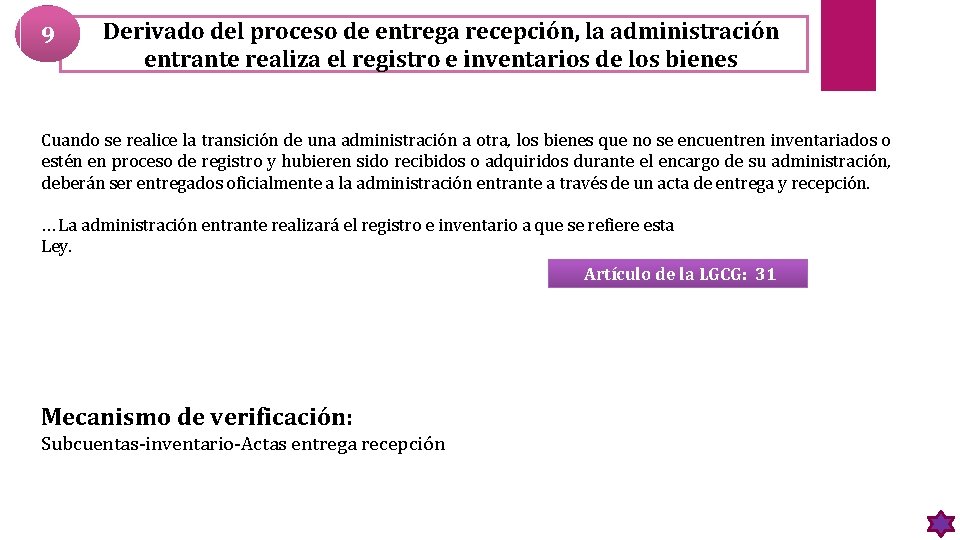 9 Derivado del proceso de entrega recepción, la administración entrante realiza el registro e