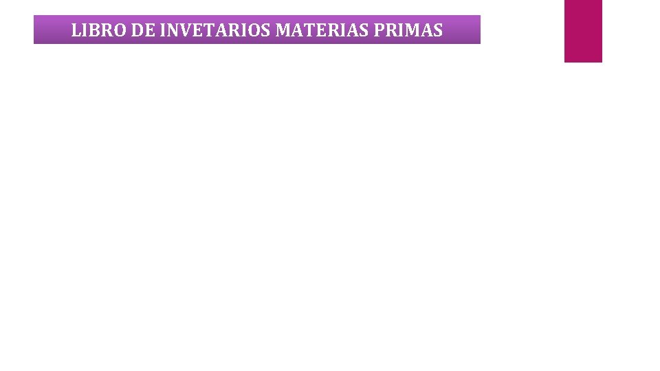 LIBRO DE INVETARIOS MATERIAS PRIMAS 