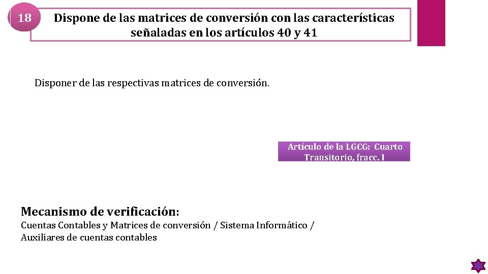 18 Dispone de las matrices de conversión con las características señaladas en los artículos