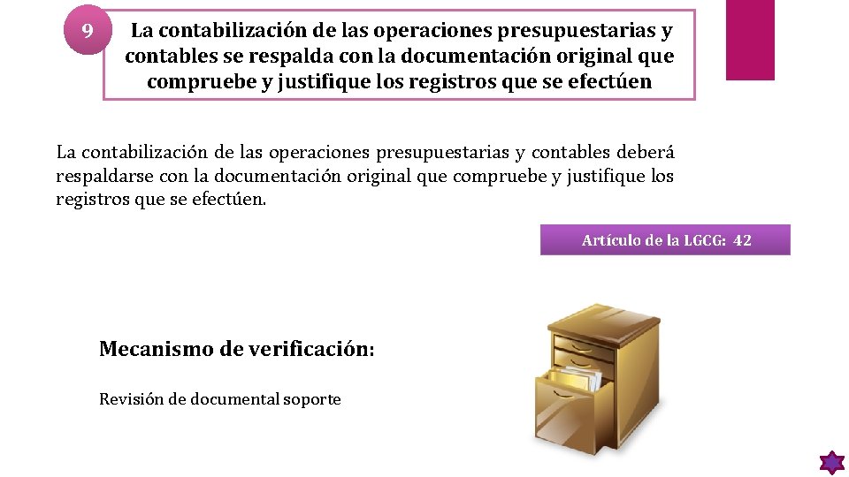 9 La contabilización de las operaciones presupuestarias y contables se respalda con la documentación