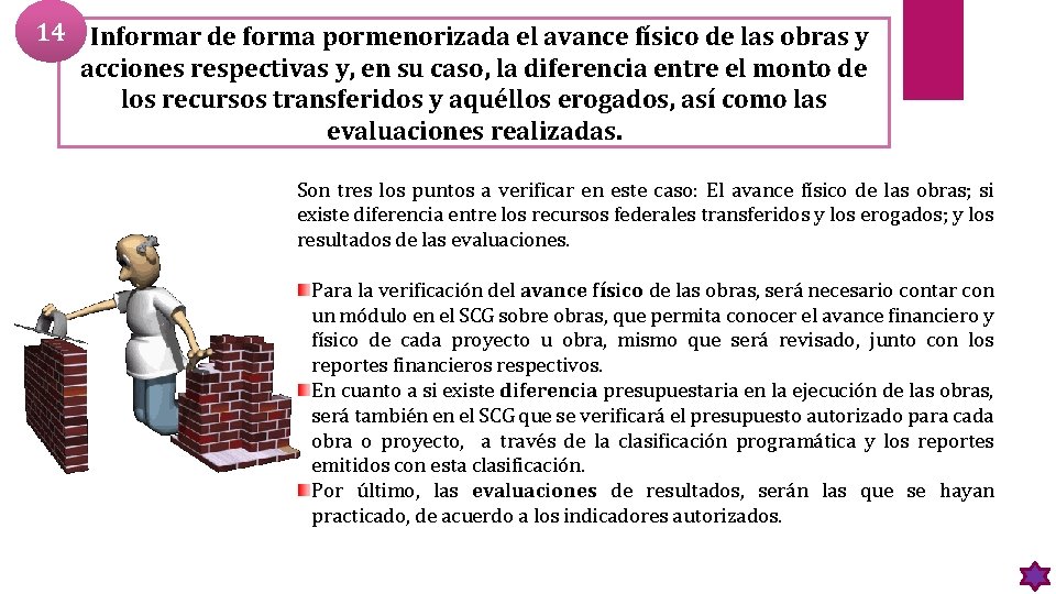 14 Informar de forma pormenorizada el avance físico de las obras y acciones respectivas
