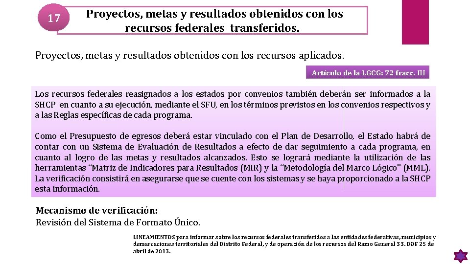 17 Proyectos, metas y resultados obtenidos con los recursos federales transferidos. Proyectos, metas y