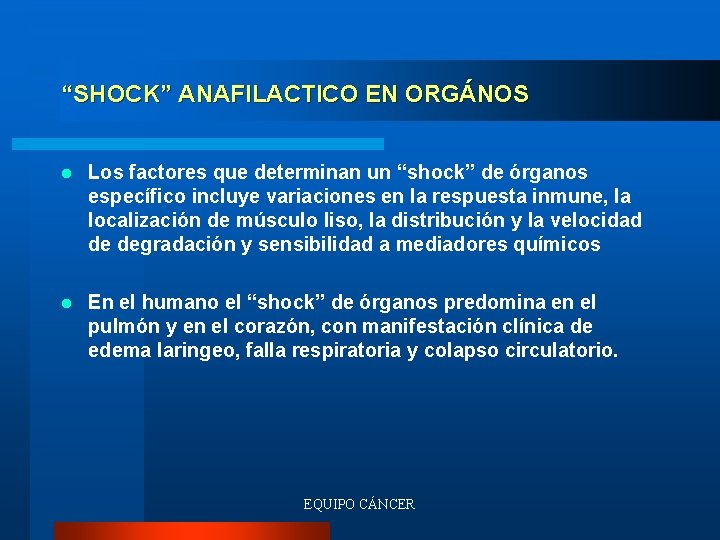 “SHOCK” ANAFILACTICO EN ORGÁNOS l Los factores que determinan un “shock” de órganos específico