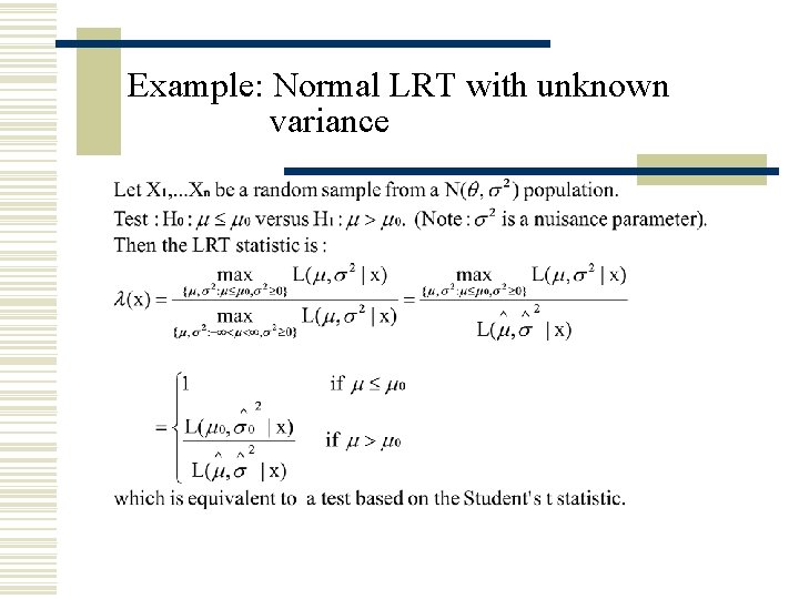 Example: Normal LRT with unknown variance Example: Normal LRT with unknown variance